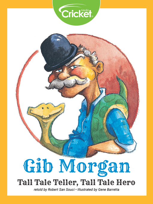 Title details for Gib Morgan Tall Tale Teller, Tall Tale Hero by Robert San Souci - Wait list